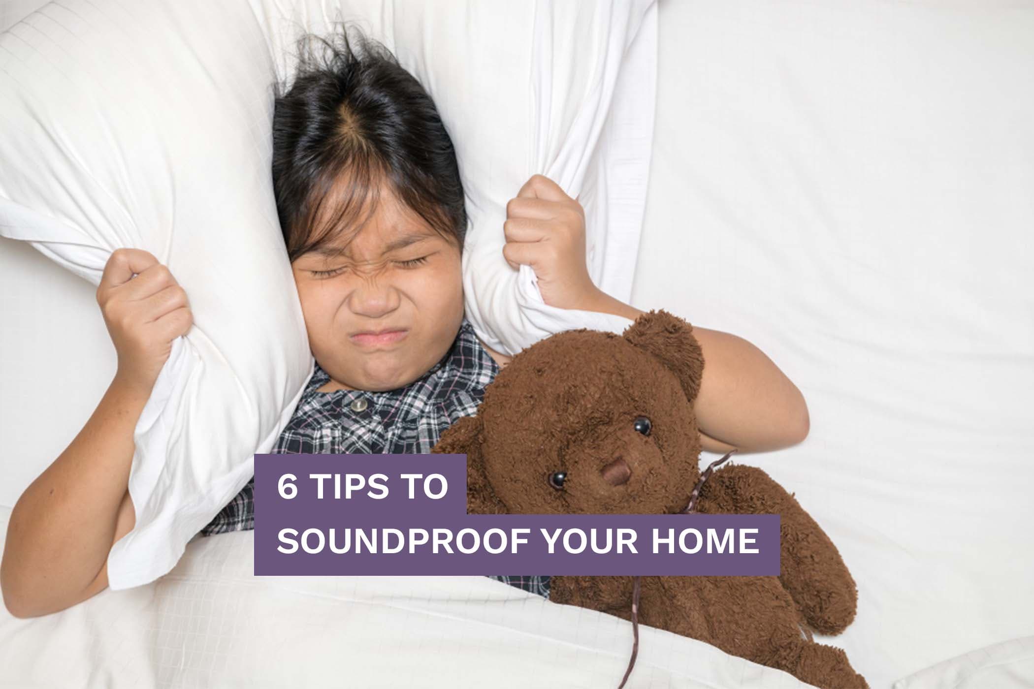 6 Tips To Soundproof Your Home