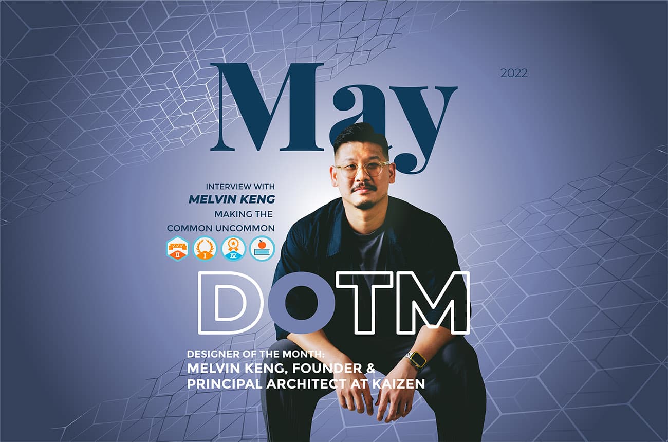 Interview With Melvin Keng: Making The Common Uncommon