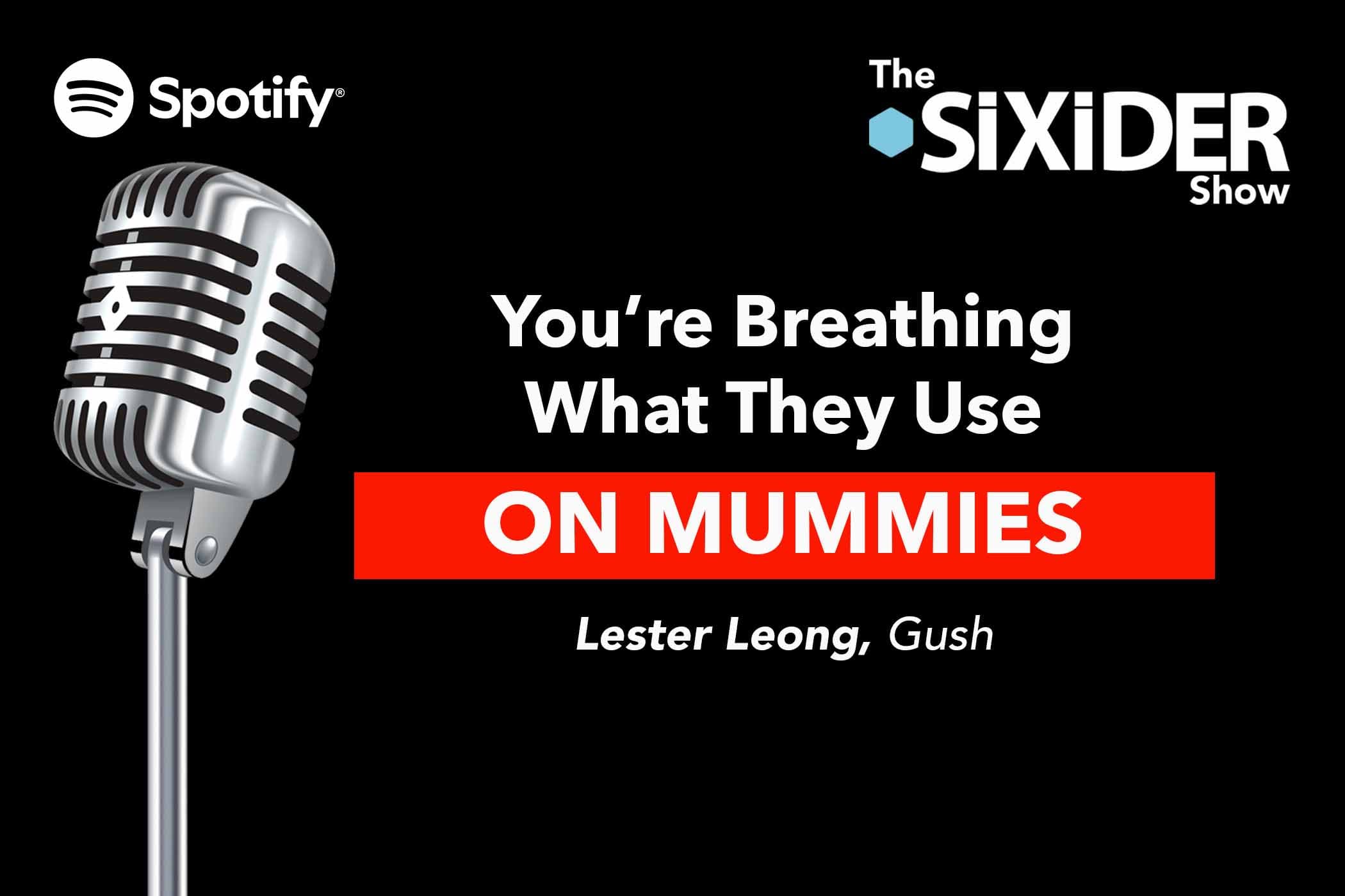 You're Breathing In What They Used On Mummies