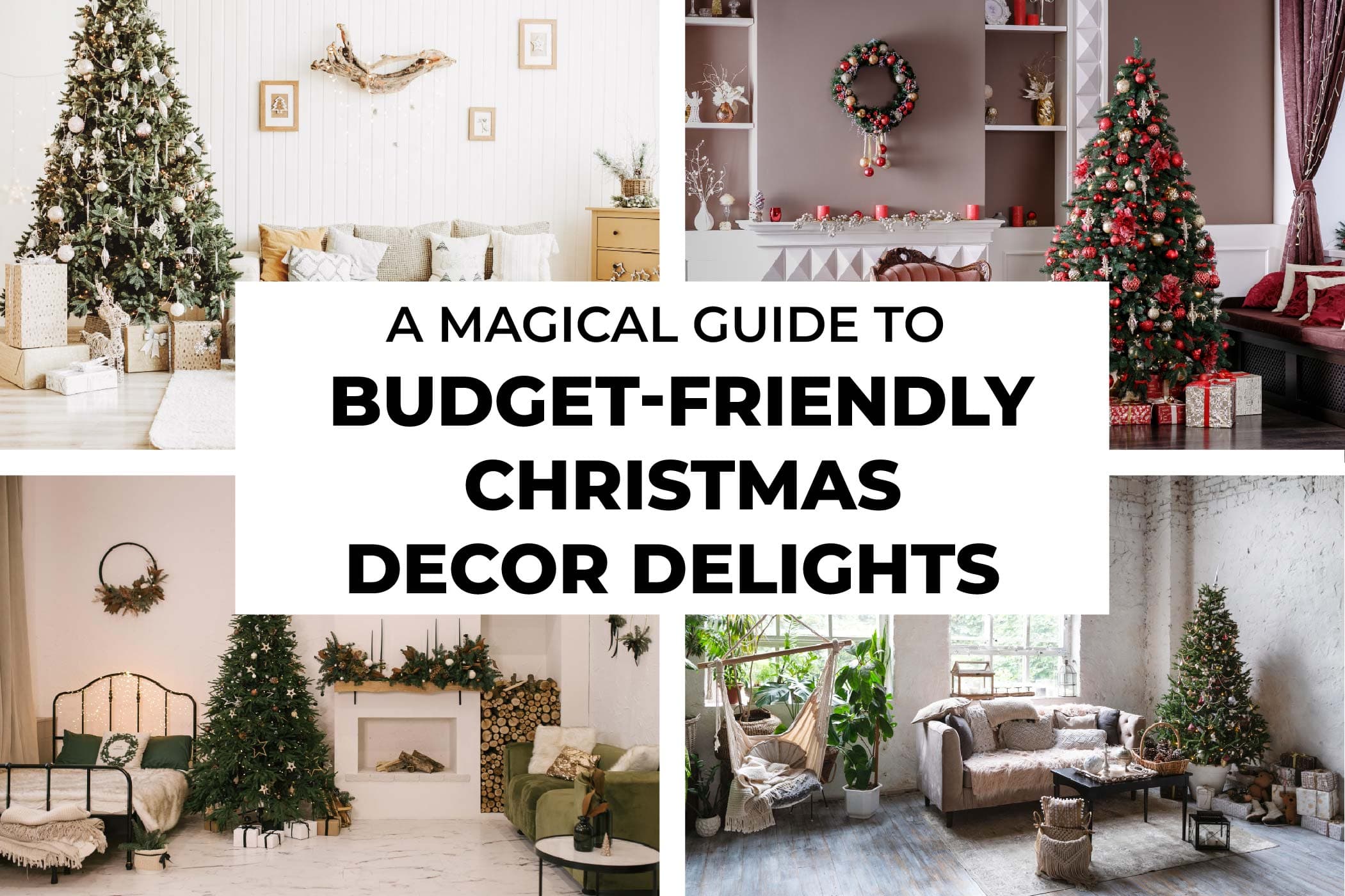 A Magical Guide To Budget-Friendly Christmas Decor Delights