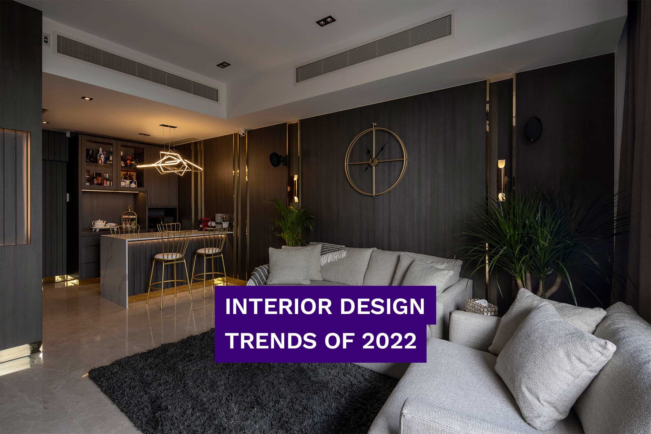 Interior Design Trends Of 2022