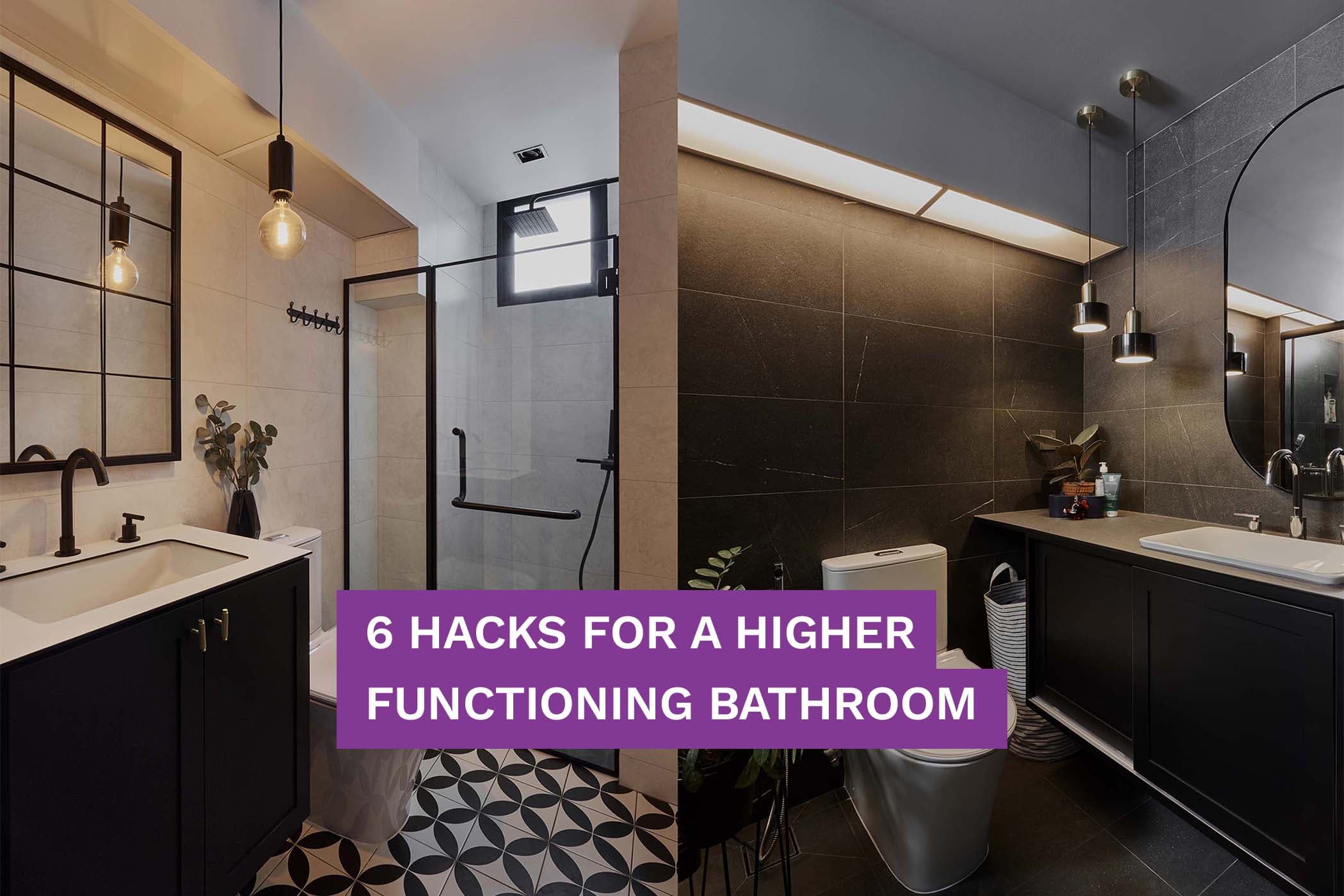 6 Hacks For A Higher Functioning Bathroom