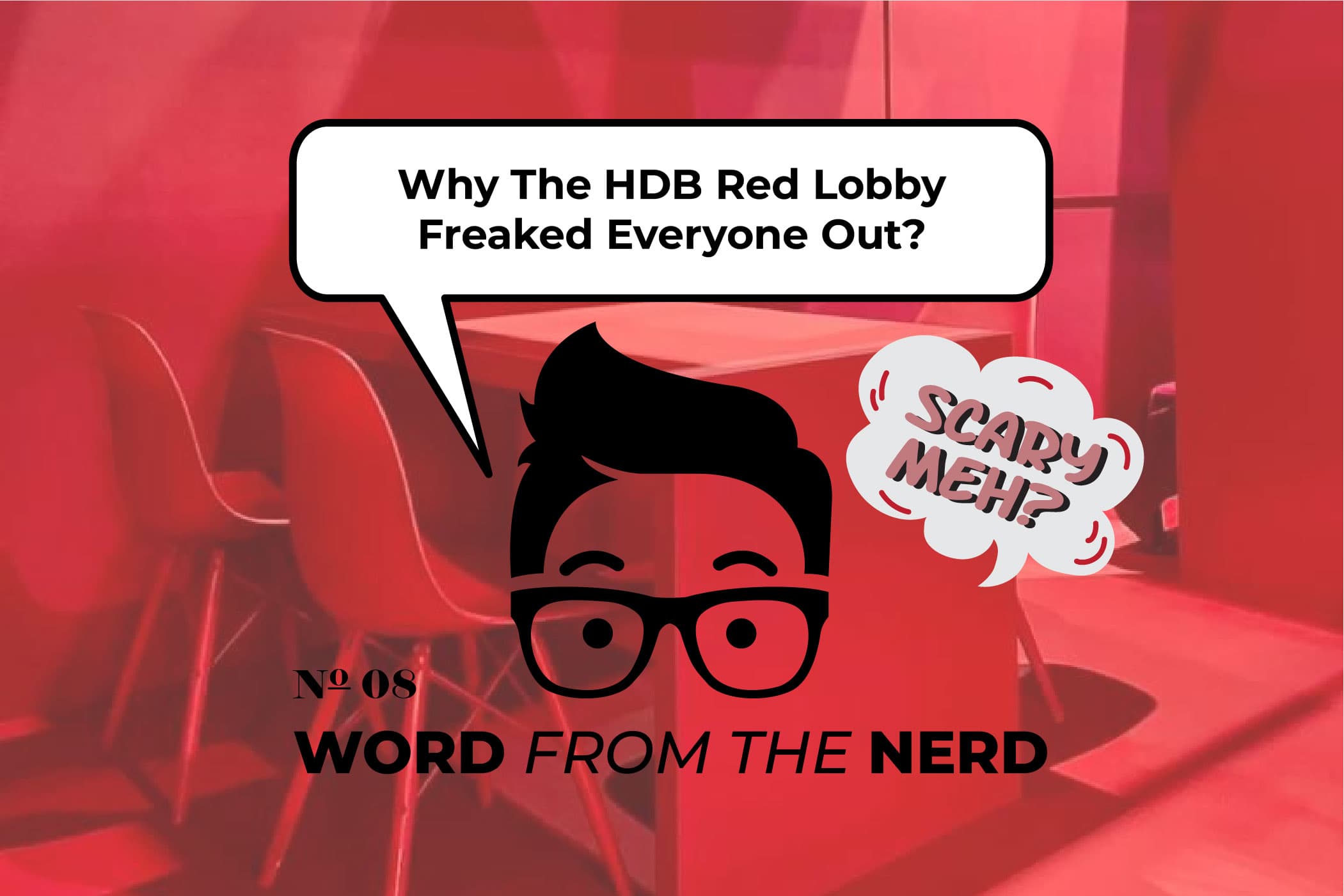 Why The HDB Red Lobby Freaked Everyone Out?
