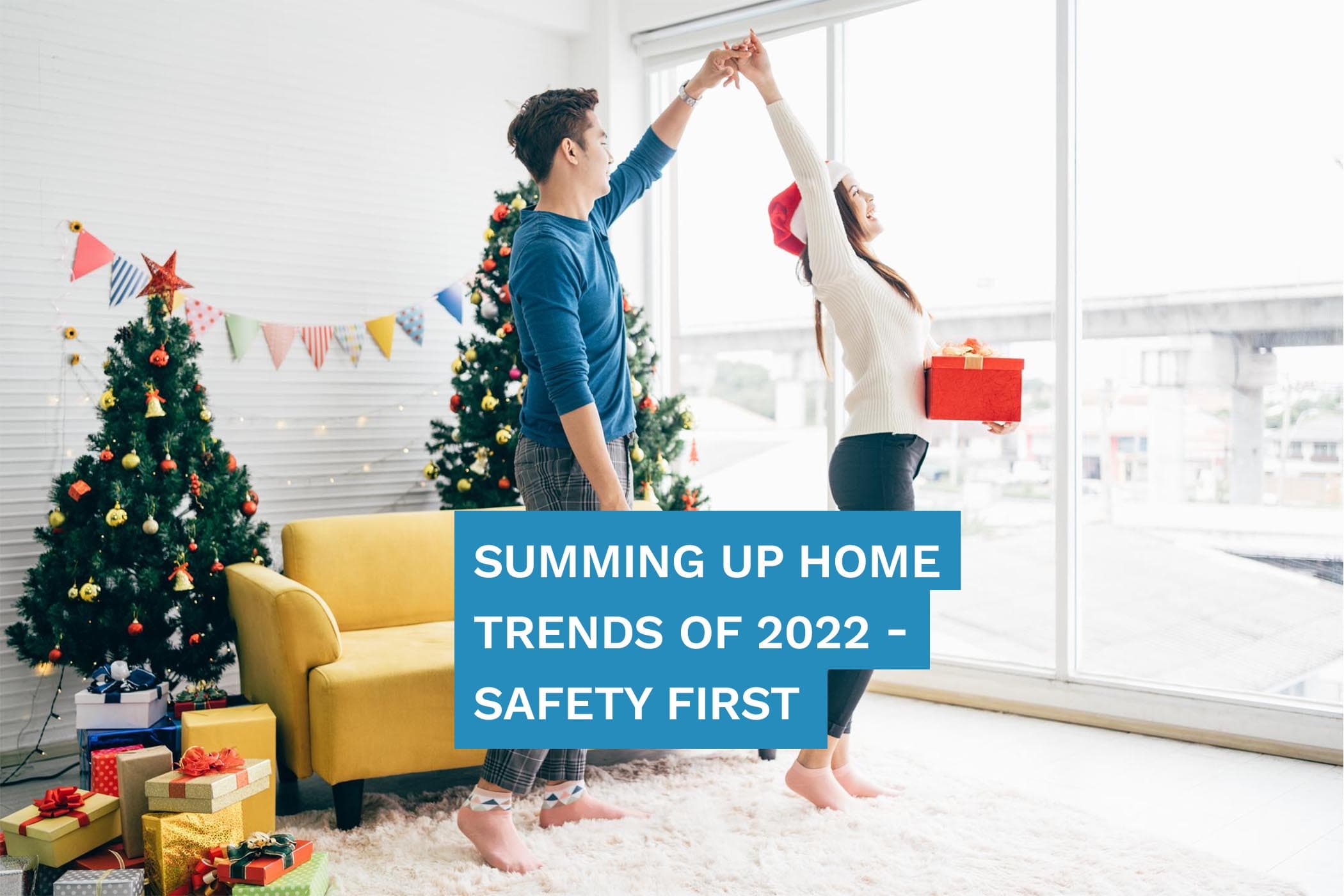 Trend Of 2022 - Safety First