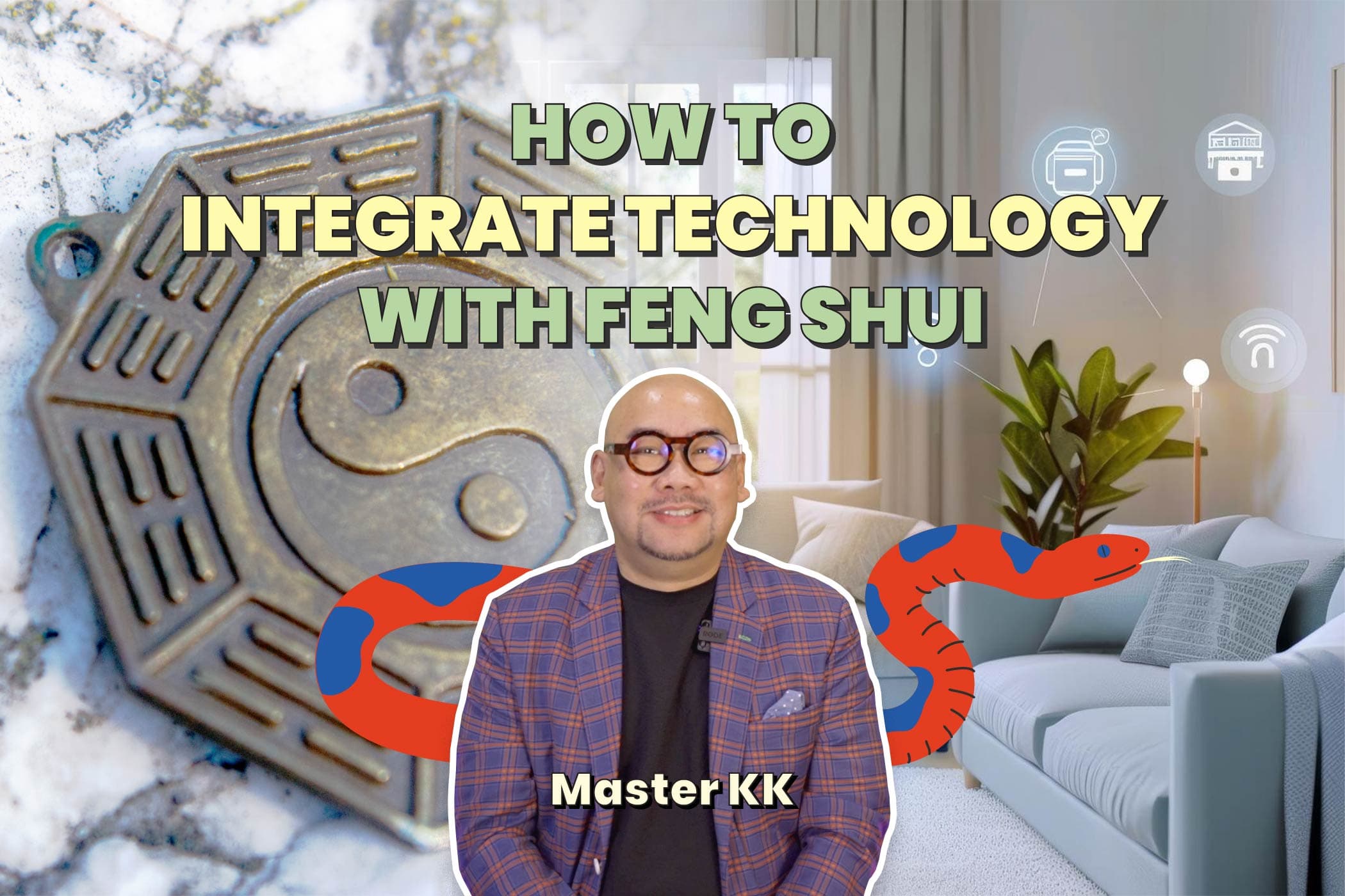 Modern Feng Shui: Balancing Technology And Energy Flow At Home In 2025