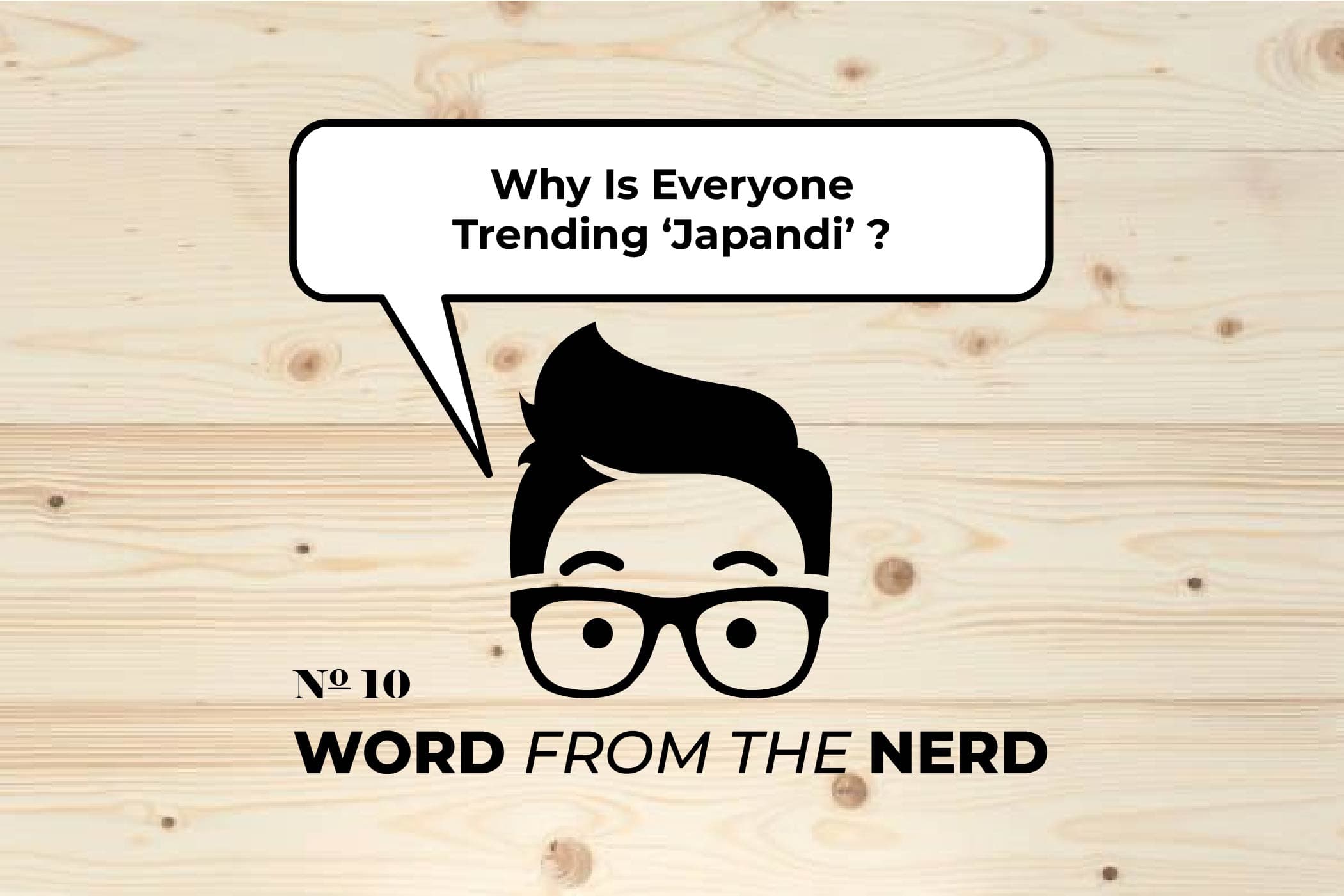 Why Is Everyone Trending ‘JAPANDI’?