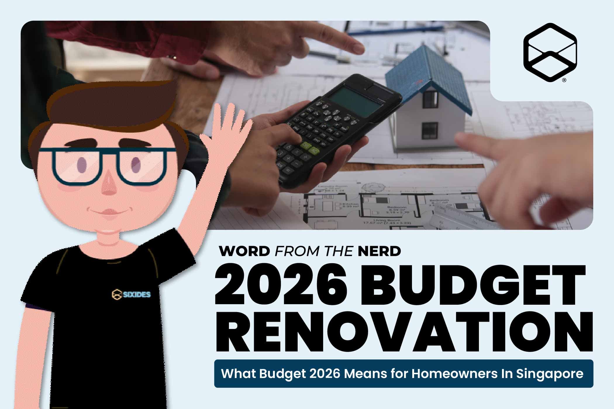 Budget Renovation Singapore 2026: What Budget 2026 Means for Homeowners 