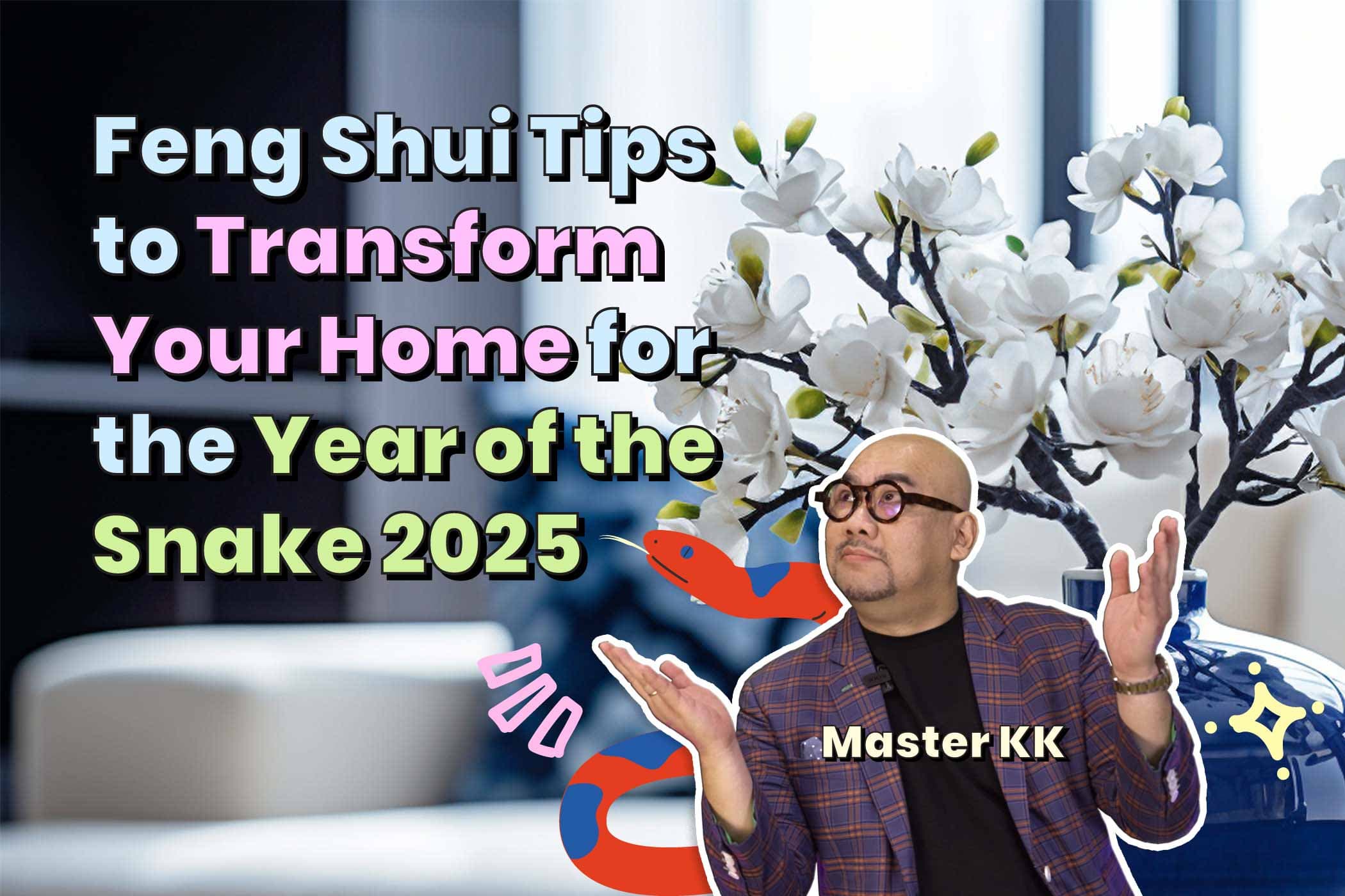 Essential Feng Shui Tips For Every Home To Welcome Prosperity In The Year Of The Snake